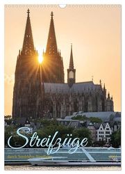 Streifzüge durch Nordrhein-Westfalen (Wandkalender 2024 DIN A3 hoch), CALVENDO Monatskalender: Ein Streifzug durch die einzigartige Vielfalt an ... Bundeslandes Deutschlands.