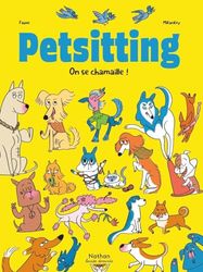 Petsitting - Tome 2 On se chamaille ! - Une BD poilante à partir de 10 ans