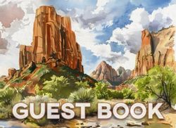 Guest Book: Watercolor Canyon Scene Guestbook | Canyon | National Park | Lodge | Cabin | Vacation Rental