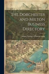 The Dorchester and Milton Business Directory