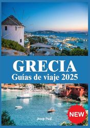 GRECIA GUÍAS DE VIAJE 2025
