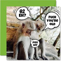 Funny 62nd Birthday Cards for Men Woman - Old Monkeys - Happy Birthday Card for Dad Mum Grandad Nanny Grandma Gran Uncle Auntie Cousin, 145mm Rude Joke Offensive Humour Bday Greeting Cards