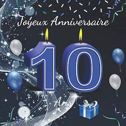 Joyeux anniversaire 10 ans livre d'or: Parfait pour fêter le 10e anniversaire de votre garçon, 100 pages décorées