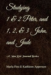 Studying 1 &2 Peter, and 1, 2, & 3 John, and Jude: A MarKat Journal Series