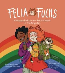 Felia Fuchs - Alltagsgeschichten aus dem Fuchsbau: Band 2: Im Kindergarten