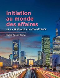 Initiation au monde des affaires: De la pratique à la compétence