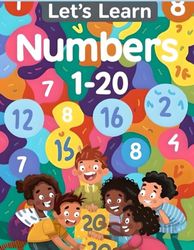 Counting Adventures: Let's Learn Numbers 1 - 20