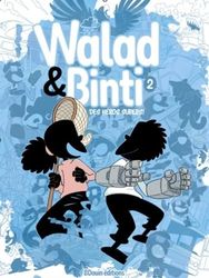 WALAD ET BINTI - Des héros supers - TOME 2