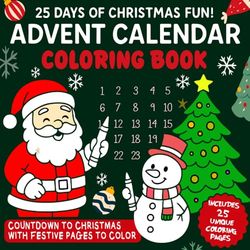Advent Calendar Coloring Book: 25 Days of Coloring Fun – A Creative Countdown to Christmas