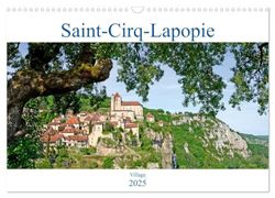 Saint-Cirq-Lapopie Village (Calendrier mural 2025 DIN A3 vertical), CALVENDO calendrier mensuel: Le village médiéval de Saint-Cirq-Lapopie en Occitanie