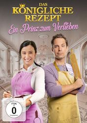 Das königliche Rezept - Ein Prinz zum Verlieben