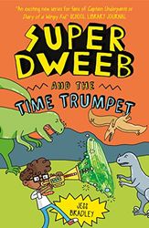 Super Dweeb 4: And the Time Trumpet