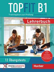 Topfit. Trainingskurs zur Prüfung. Topfit B1. Lehrerbuch. Per la Scuola media. Con Audio: Trainingskurs zur Prüfung Zertifikat B1