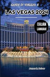 GUIDA DI VIAGGIO A LAS VEGAS 2024: 13