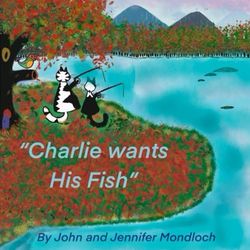 Charlie Wants His Fish