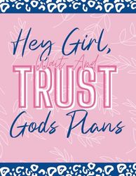 Hey, Girl Wait And Trust God