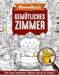 Gemütliches Zimmer Wimmelbuch: Such- und Findebücher | Versteckte Objekte Buch für alle Altersgruppen | Versteckte Bilder im Gemütlichen Raum Buch, Rätselaktivitätsbücher