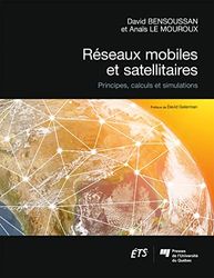 Réseaux mobiles et satellitaires: Principes, calculs et simulations