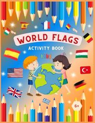 Activity Book 6+: World Flags - flag, map, coat of arms and country details