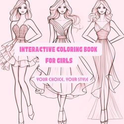An Interactive Coloring Book for Girls: A Stylish Coloring Book for Girls: Fashion Coloring Book: Be Anna’s Stylist: Create and Color Her Perfect Looks