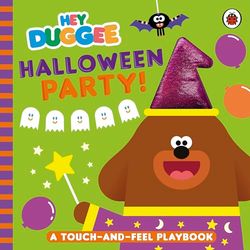 Hey Duggee: Halloween Party!: A Touch-and-Feel Playbook