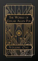 The Works of Edgar Allen Poe: Volume One