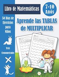 Aprende las Tablas de multiplicar para niños: Cuaderno de ejercicios de matemáticas (con respuestas) | Libro de problemas de multiplicación 2, 3 y 4 primaria 7-10 años | Dígitos del 0-12