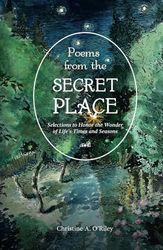 Poems from the Secret Place: Selections to Honor the Wonder of Life's Times and Seasons