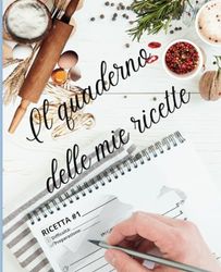 Il quaderno delle mie ricette