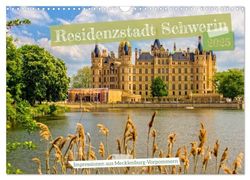 Residenzstadt Schwerin - Impressionen aus Mecklenburg-Vorpommern (Wandkalender 2025 DIN A3 quer), CALVENDO Monatskalender: Schwerin eine liebenswerte Stadt an sieben Seen