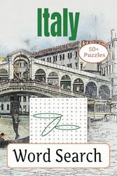 Italy Word Search Puzzle Book: 55 Fun & Challenging Word Puzzles for Adults Inspired by Italian Cities, Food, and Culture