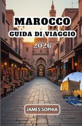 MAROCCO GUIDA DI VIAGGIO 2026: Paese nordafricano con coste sia sull'Oceano Atlantico che sul Mar Mediterraneo. UNA monarchia costituzionale con una ... culturali arabe, berbere, europee e africane.