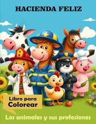 Hacienda Feliz: Los animales y sus profesiones