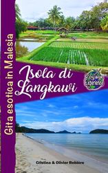 Isola di Langkawi: Gita esotica in Malesia