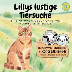 Lillys lustige Tiersuche: Mein erstes Tierbuch – Tierstimmen entdecken & Kontrastbilder zum Staunen