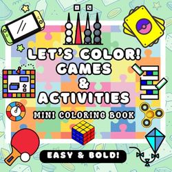 Let’s Color Games and Activities: Easy And Bold Mini Coloring Book