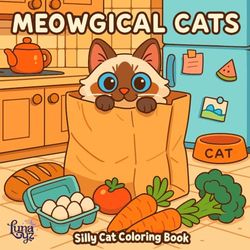 Meowgical Cats: Bold Lines and Adorable Felines for Stress Relief , a Silly Cat Coloring Book for Adults and Teens