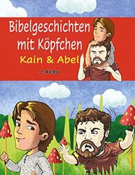 Bibelgeschichten mit Köpfchen: Kain und Abel: 1