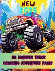 80 Monster Truck Coloring Adventure pages: New for 2025!