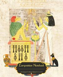 Composition Notebook Ancient Egypt Journal with Pharaohs and Hieroglyphs: A Vintage Inspired by Egyptian Art and Culture