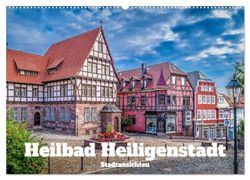 Heilbad Heiligenstadt Stadtansichten (Wandkalender 2025 DIN A2 quer), CALVENDO Monatskalender: Meine Heimatstadt in Bildern festgehalten