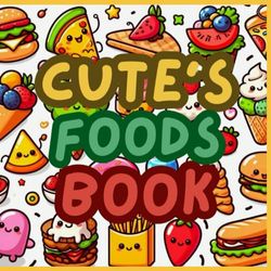CUTE'S FOODS BOOK: Coloring book