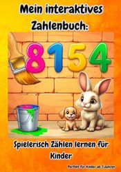 Mein interaktives Zahlenbuch: Spielerisch Zählen lernen für Kinder