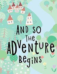 And So The Adventure Begins: Kids Notebook or Draw and Write Journal with Blank & Lined Pages