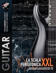 La Scala Pentatonica XXL: Manuale di studio e analisi di pattern estesi. Esercizi di tecnica e visualizzazione della scala.: 8