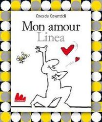 Mon amour Linea. Ediz. illustrata. Con DVD: Mon Amour Linea + DVD