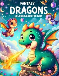 Fantasy Dragons Coloring Book for Kids: Interactive Coloring Book with Unique Pages to Spark Creativity and Imagination