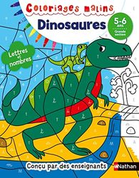 Coloriages magiques Dinosaures - Maternelle - Pour s'entraîner à reconnaitre les lettres et nombres en coloriant - GS - 5/6 ans