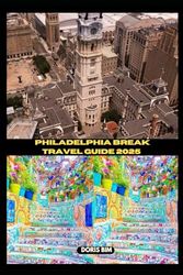 PHILADELPHIA TRAVEL GUIDE 2025