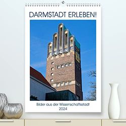 Darmstadt erleben! (hochwertiger Premium Wandkalender 2024 DIN A2 hoch), Kunstdruck in Hochglanz: Bilder aus der Wissenschaftsstadt